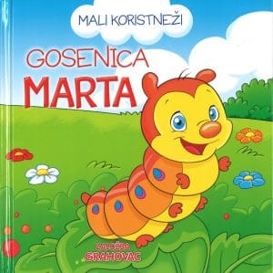 Mali koristneži - Gosenica Marta