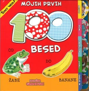 Mojih prvih 100 besed od žabe do banane