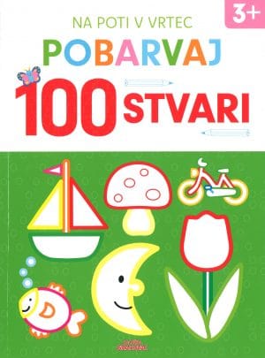 Pobarvaj 100 stvari, 3+; Zbirka Na poti v vrtec