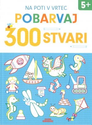 Pobarvaj 300 stvari, 5+; Zbirka Na poti v vrtec