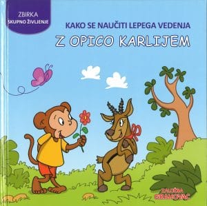 Skupno življenje: Kako se naučiti lepega vedenja z opico Karlijem