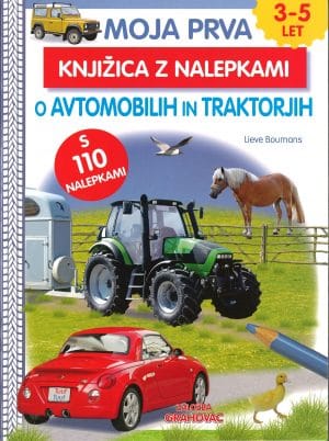 Moja prva knjižica z nalepkami o avtomobilih in traktorjih