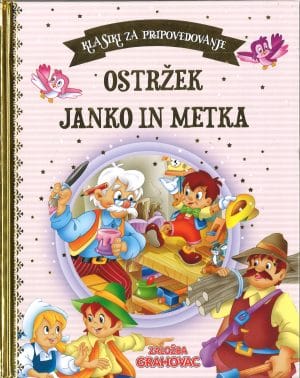 Klasiki za pripovedovanje: Ostržek, Janko in Metka