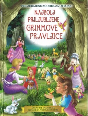 Priljubljene zgodbe za otroke: Najbolj priljubljene Grimmove pravljice