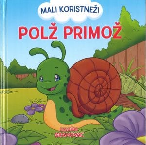 Mali koristneži, Polž Primož