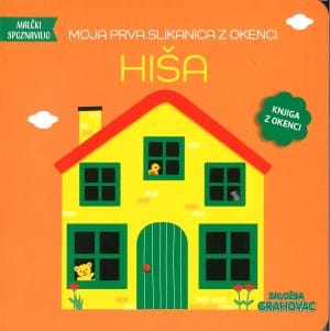 Moja prva slikanica z okenci, Hiša