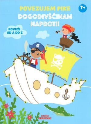 Povezujem pike, Dogodivščinam naproti!, 7+ (poveži od A do Ž)