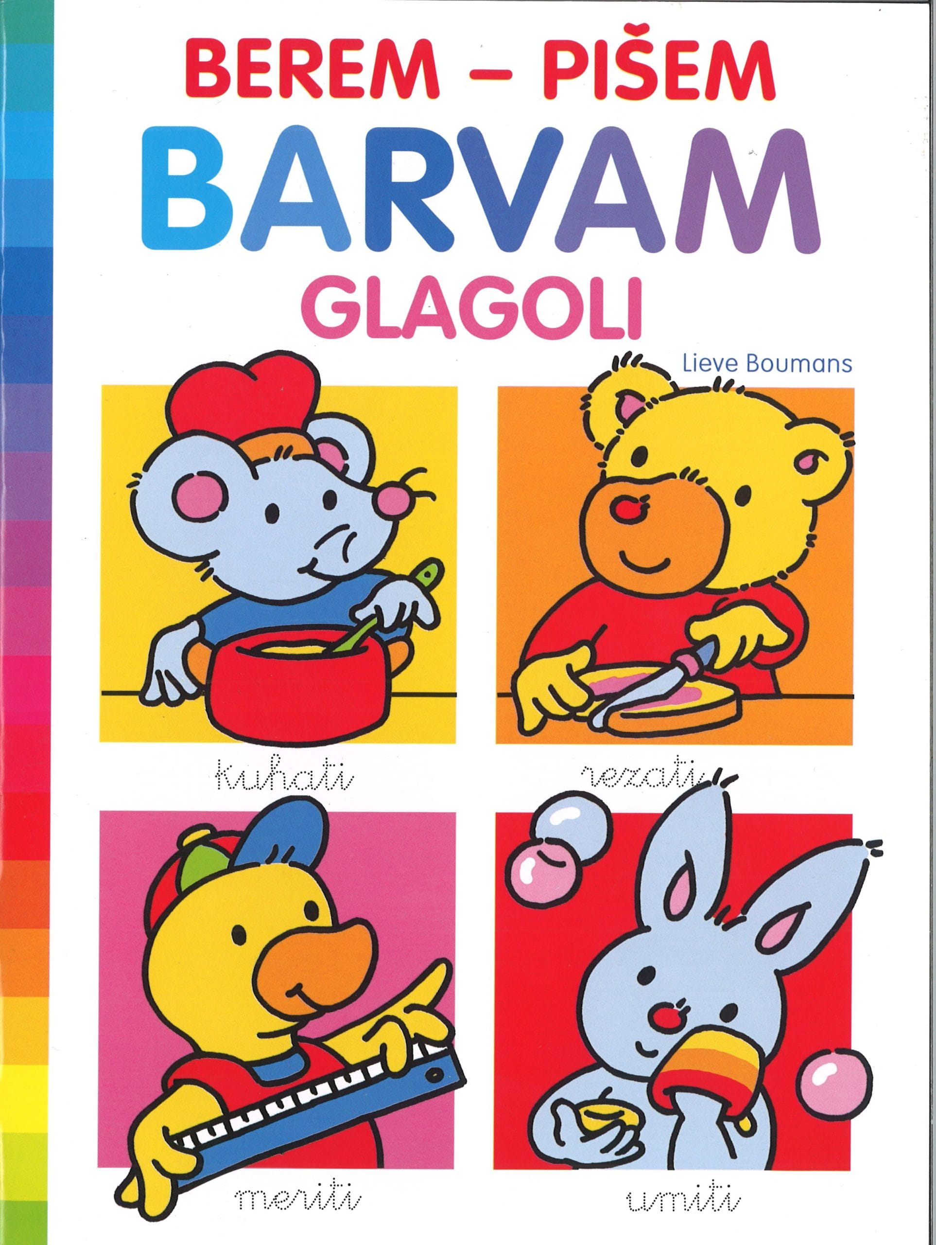 Berem, pišem, barvam; Glagoli