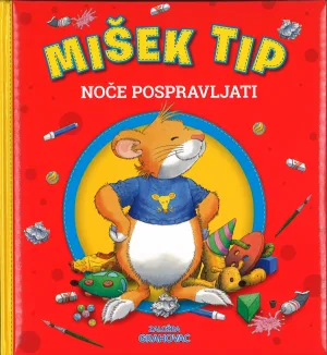 Mišek Tip noče pospravljati