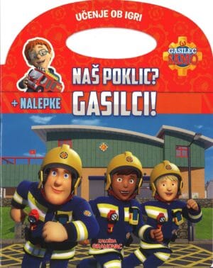 Naš poklic? Gasilci! (Gasilec Samo)