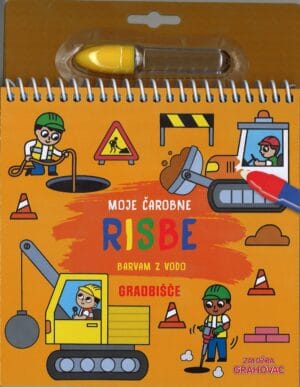 Moje čarobne risbe (barvam z vodo), Gradbišče