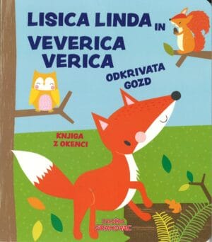 Lisica Linda in veverica odkrivata gozd
