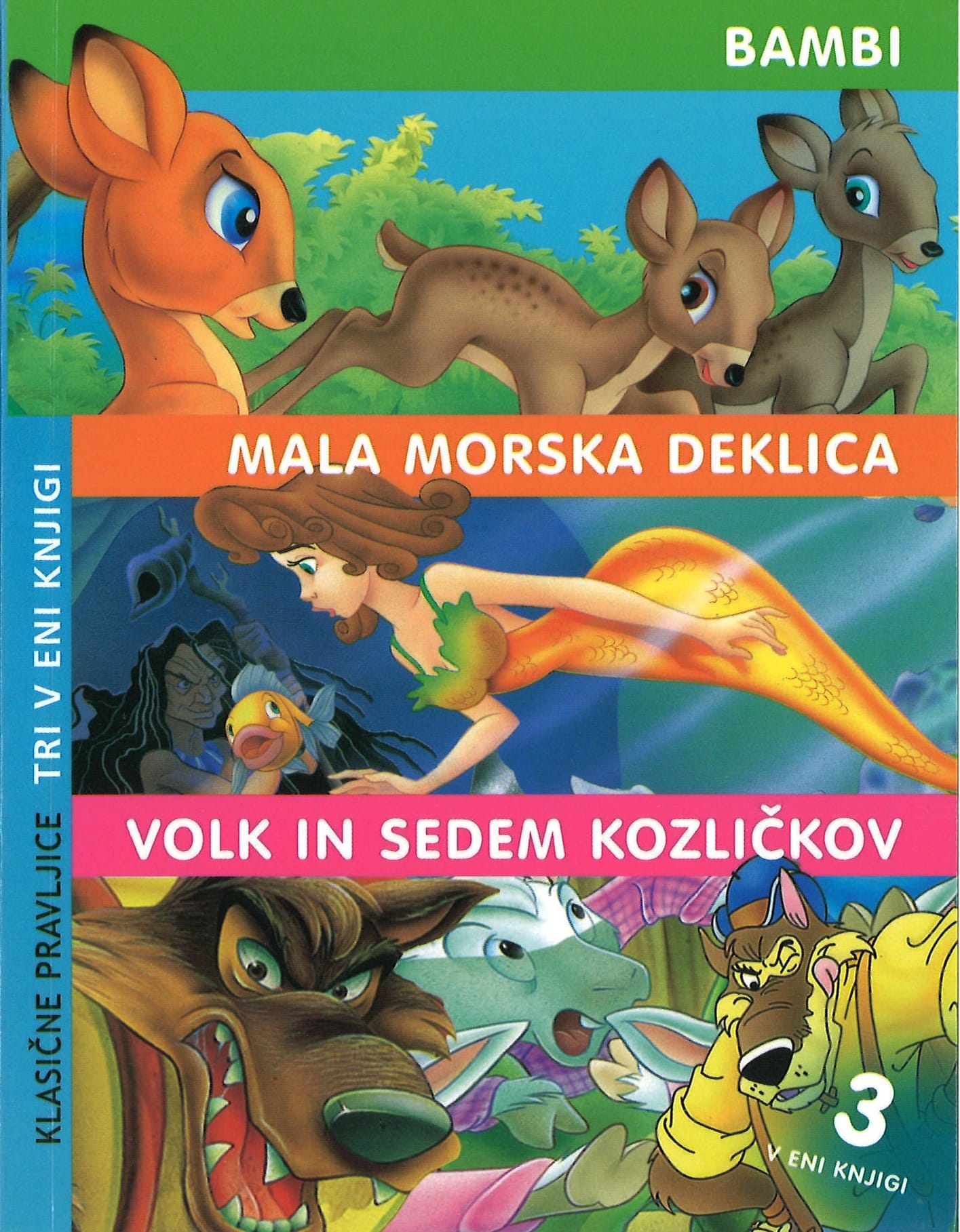 Klasične pravljice, Tri v eni knjigi: Bambi, Mala morska deklica, Volk in sedem kozličkov