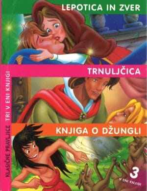 Klasične pravljice, Tri v eni knjigi: Lepotica in zver, Trnuljčica, Knjiga o džungli