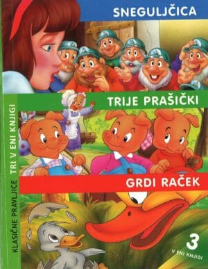 Klasične pravljice, Tri v eni knjigi: Sneguljčica, Trije prašički, Grdi raček